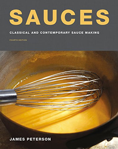 Sauces: Classical and Contemporary Sauce Making, Fourth Edition Kindle Edition