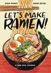 Let's Make Ramen!: A Comic Book Cookbook Kindle Edition