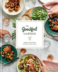 The Goodful Cookbook: Simple and Balanced Recipes to Live Well Kindle Edition